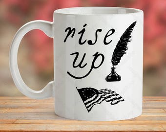 Hamilton Mug, Rise Up Mug Gift, Hamilton Musical Mug, Hamilton Play Cup, Patriotic Mug, Theatre Mug, Theater Cup, Gift For Musical Lover