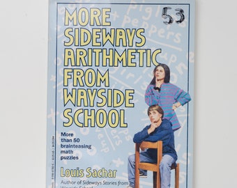 Sideways Arithmetic from Wayside School (More than 50 mindboggling maths puzzles! - Rejacketed), by Louis Sachar