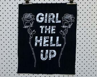 Girl the Hell Up Back Patch screen printed black canvas