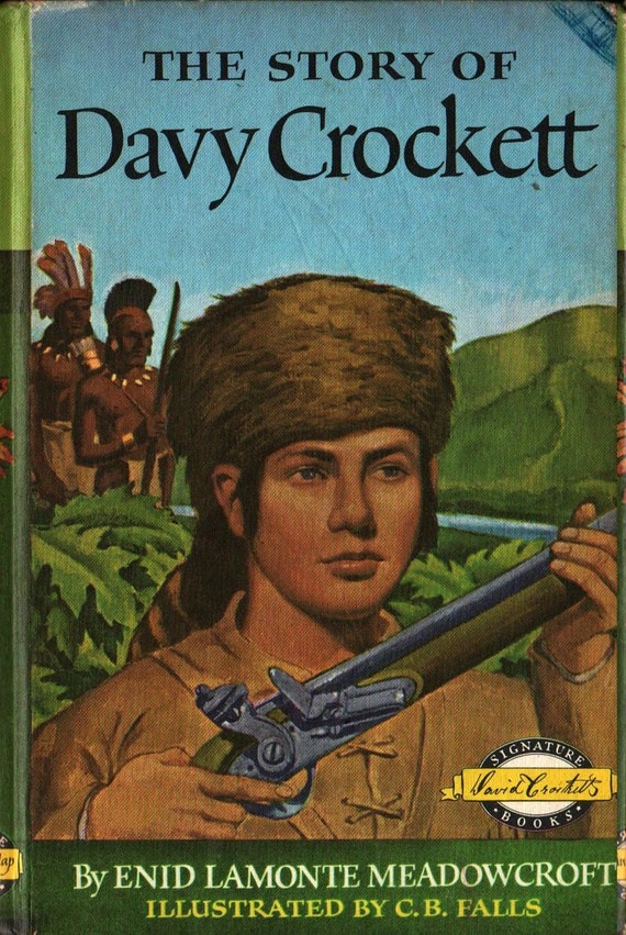 The Story of Davy Crockett + Enid Lamonte Meadowcroft + Charles B. Falls + 1952 + Vintage Kids Book