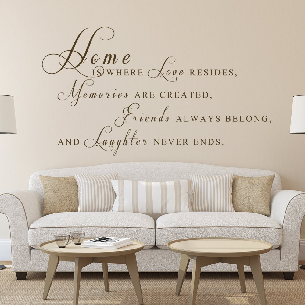 Home Is Where Love Resides Memories Are Created Vinyl Quote