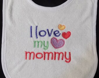 I Love My Mommy - Terry Cloth Bib