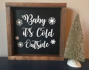 9X9 Baby Its Cold Outside