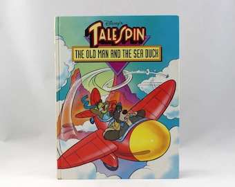 Disney's Tailspin - The Old Man and the Sea Duck - by Lee Nordling - Illustrated by Vaccaro Associates - Vintage Children's Book c. 1991