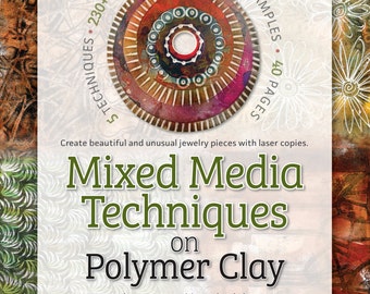 Polymer Clay Tutorial Mixed Media Techniques on Polymer Clay by Wired Orchid