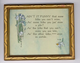 1940s - Framed MOTTO on FRIENDSHIP: "Ain't It FUNNY that Some Folks .. " from Seller's 40+ Year Collection