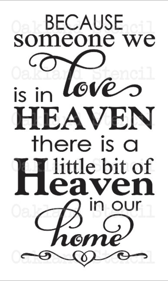 Heaven STENCILBecause Someone we love is in HeavenTwo