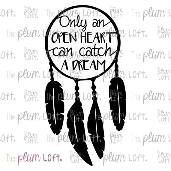 Download Dream Catcher Only an Open Heart can catch a Dream SVG