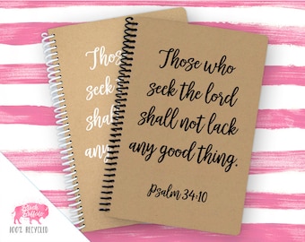 Spiral Notebook | Spiral Journal Planner | Journal | 100% Recycled | Psalm 34:10 | BB081