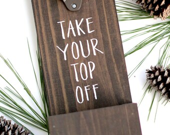 Take Your Top off Wall Beer Opener | Beer Bottle Opener | Wall Mounted Opener | Groomsman Gift | Gifts for Men | Wood Beer Opener - HD-41