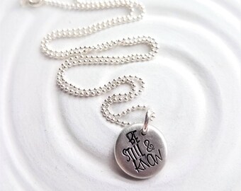 Be Still And Know - Inspirational Jewelry - Personalized Pebble Necklace - Gift for Her - Religious Gift