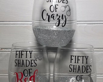Fifty Shades of Grey Inspired//Wine Glass Set//Fifty Shades of Crazy//Red Wine//White Wine