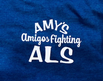 Amy's Amigos Fighting ALS Fundraiser T-Shirt