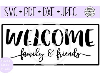 Free Free 136 Welcome Family And Friends Svg SVG PNG EPS DXF File