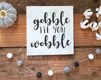 gobble 'til you wobble