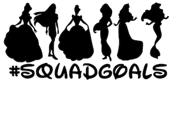 Disney Princess Squad Goals svg Disney squad goals svg