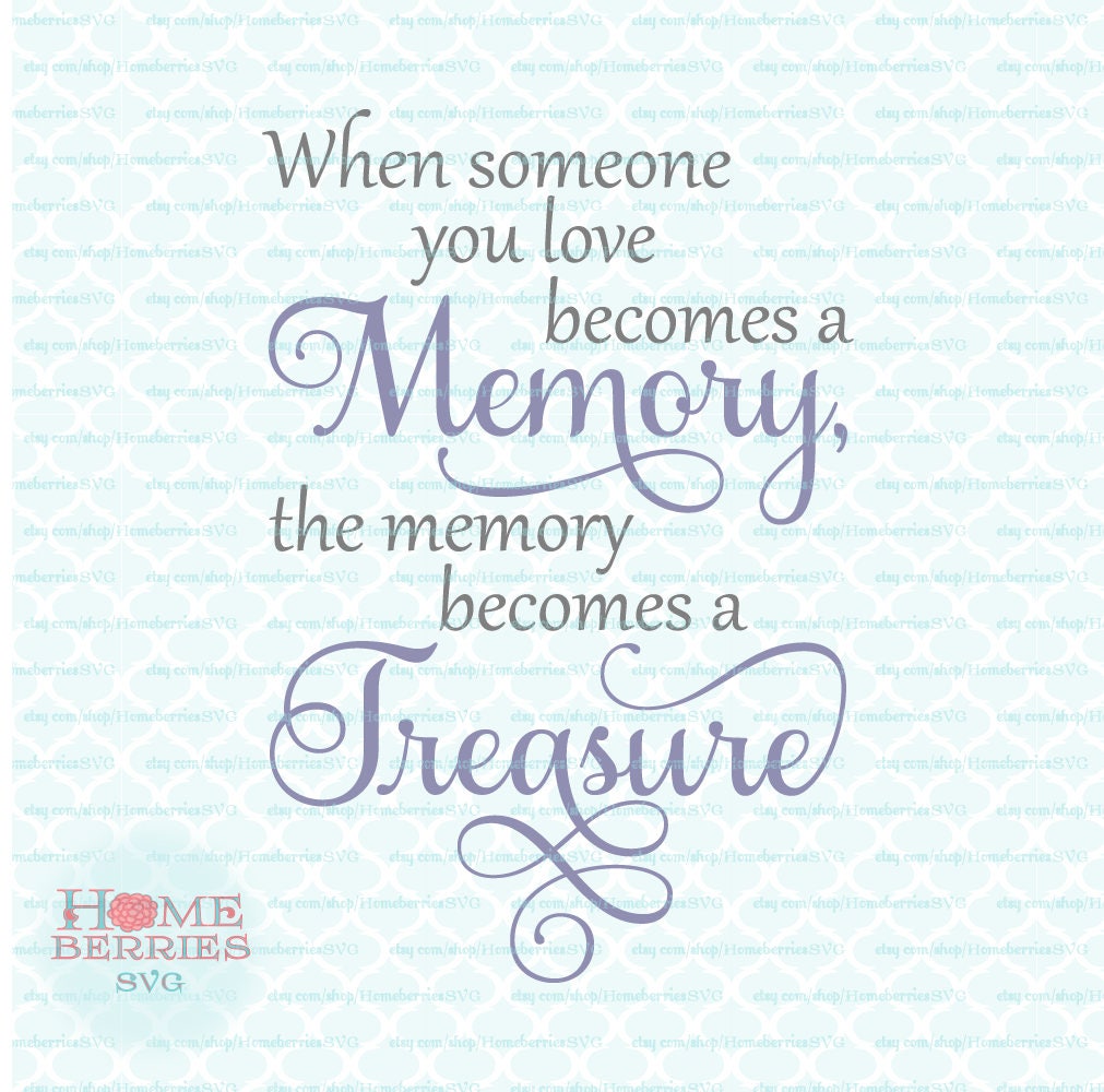 Download Memory Quote svg Memory Treasure svg Sympathy quote svg