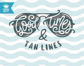 Good Times and Tan Lines SVG, Beach SVG, Summer SVG, Summer quote svg, Beach quote svg, Summer Flip-Flops Surfing Sea Wave, svg cutting file