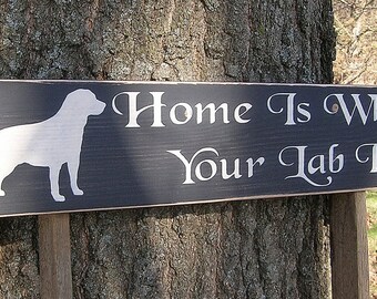 Distressed Wood Sign Home Is Where Your Lab Is