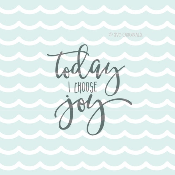 Download Joy SVG Today I Choose Joy SVG File Cricut Explore and more