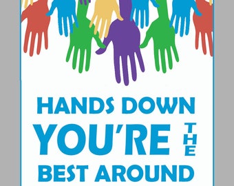 Vibrant image with hands down you're the best printable Fabulous image inside hands down you're the best printable