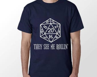 They See Me Rollin, Dnd, D&D, RP, D20 T-Shirt | Mens