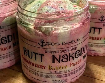 Sugar Scrub ~ Whipped Sugar Scrub ~ Whipped Soap ~ Exfoliating Soap ~ BUTT NAKED ~ Shaving Soap ~ Citrus ~ Berry ~ Melon Soap Scrub ~ Fruity