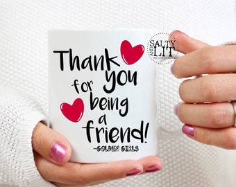 Golden Girls coffee mug,thank you for being a friend,lyrics on mug,golden girls mug,bff gift,friend gift,mug,theme song, golden girls mug