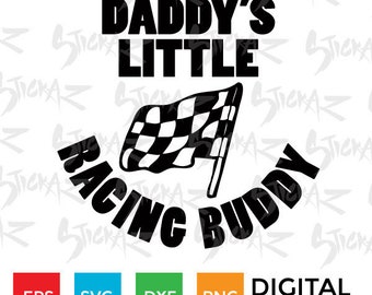 Daddy's Little Racing Buddy, SVG, eps, dxf, png, cut files, onesie, baby clothing, stencils, decal art, scrapbook, Instant Download