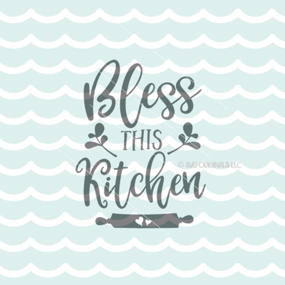 Download Bless This Kitchen SVG Vector File. Cricut Explore and more.