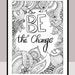 Be The Change, Instant Download, Printable Motivational Quotes, Zentangle Adult Colouring Page, Cards, Mindfulness coloring, Art Therapy