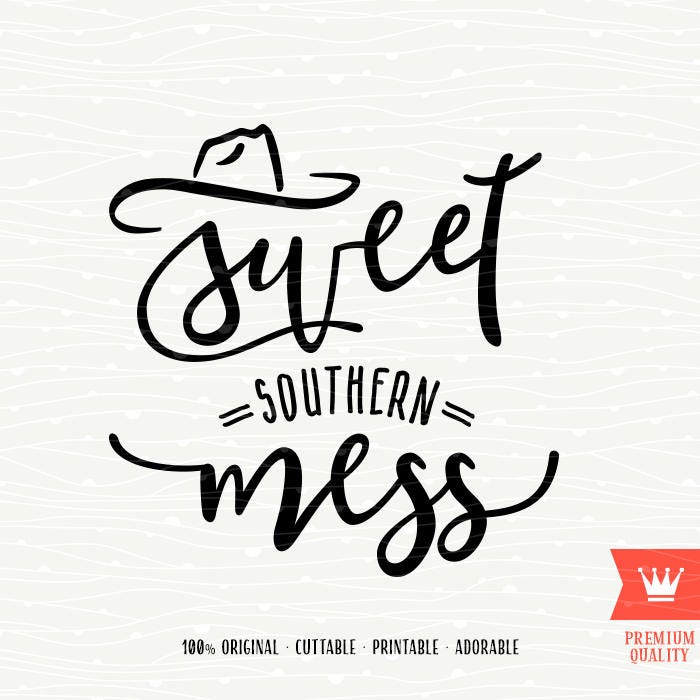 Download Sweet Southern Mess SVG Decal Cutting File Cowboy South ...