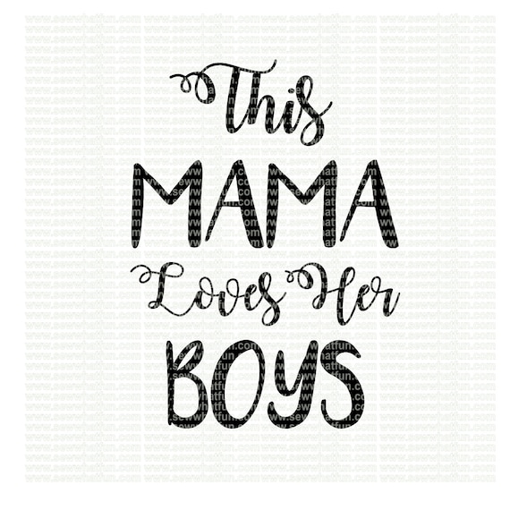 This Mama loves her boys SVG cutting file vinyl file svg