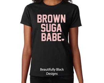 brown suga t shirt