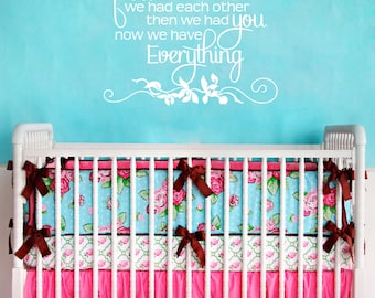 First We Had Each Other Then We Had You Wall Decal - Baby Nursery Quote Decal - Wall Decor For Boys Or Girls Room - Vinyl Wall Art CQ017