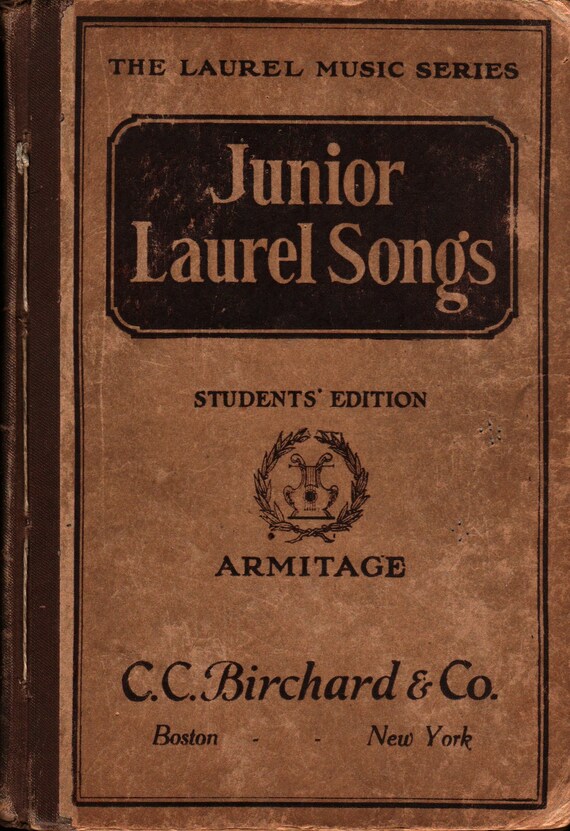 Junior Laurel Songs Students' Edition + M. Teresa Armitage + 1915 + Vintage Music Book