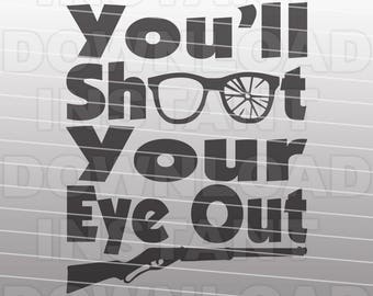 Christmas Story SVG File,You'll Shoot Your Eye Out SVG,Red Ryder BB Gun svg -Personal Use Only- Vector art for Cricut,Silhouette,Vinyl Decal