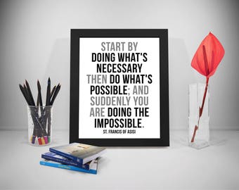 Start By Doing What's Necessary, Saint Francis of Asisi, St Francis of Asisi Art, St Francis of Asisi Print,
