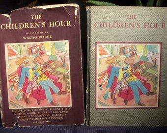 The Children's Hour, Illustrated by Waldo Peirce, Vintage Hardcover Childrens Antique Picture Book, Poems Poetry, 1944, Scarce