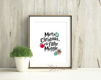 Merry Christmas Ya Filthy Muggle