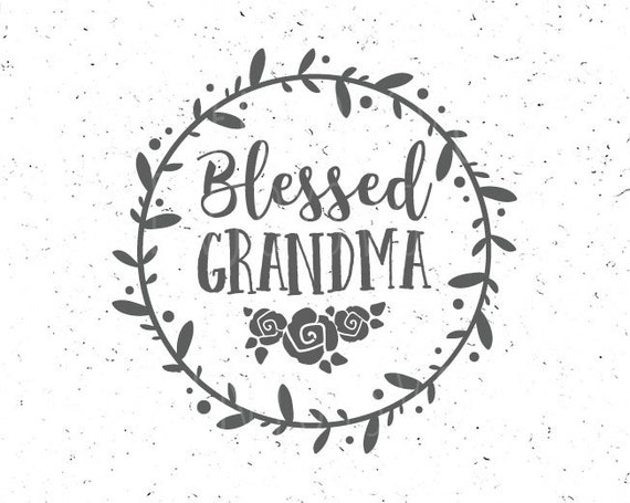 Blessed Grandma svg Best Grandma svg Blessed Grandma SVG file