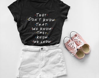 Friends Tv Show Shirt, Friends T-shirt, Mother Gift Friends Tv Show Gifts, Friends Summer Clothing, Phoebe Sayings Shirt