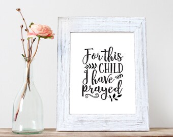 Buy One Get One, For this child I have prayed, Samuel 1:27, baby gift, baby shower gift, nursery decor, nursery art, Bible Verse Print