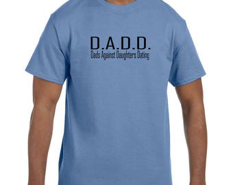 Funny Humor Tshirt Father's Day Dads Against Daughters Dating model xx10122