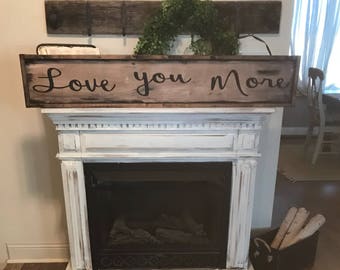 Saturday Sale / Love you more sign / 4 ft / framed / hand painted/ love you sign /wooden love sign/ couples sign