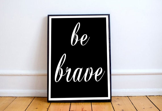 Items similar to Be Brave Print, Be Brave Art Print, Be Brave Nursery ...