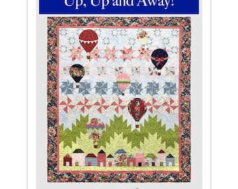 Up, Up and Away Quilt Pattern