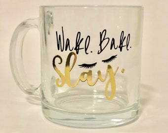 13 oz. Wake Bake Slay Glass Mug - Metallic Gold