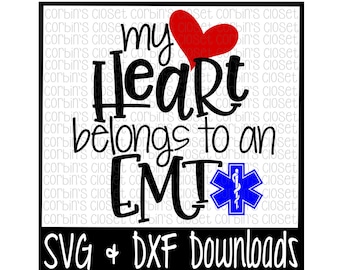 EMT SVG * My Heart Belongs To An EMT Cut File - dxf & svg Files - Silhouette Cameo, Cricut