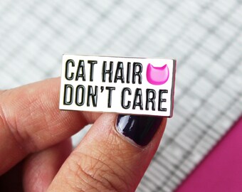 Cat enamel pin, Pins, Cat lover gift for her, Lapel pin, Pin game, Cat gifts, Cat hair don't care pin badge